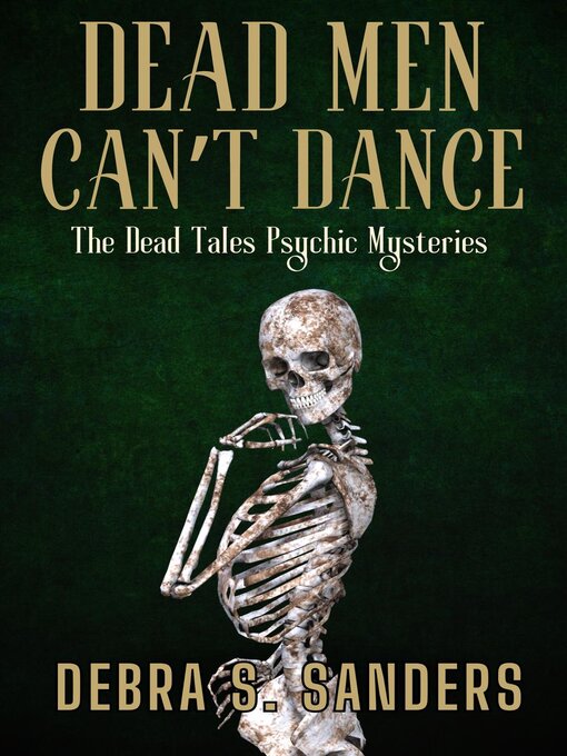 Title details for Dead Men Can't Dance by Debra S. Sanders - Wait list